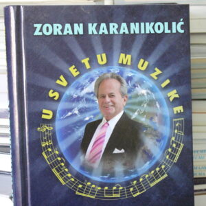 Zoran Karanikolić - U svetu muzike